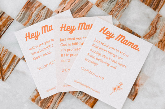"Hey Mama" Encouragement Cards